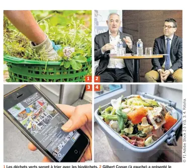  ??  ?? 1 Les déchets verts seront à trier avec les biodéchets. 2 Gilbert Conan (à gauche) a présenté le nouveau dispositif. 3 Toutes les infos sont sur l’appli mobile Tripratik. 4 Un bio-seau pour sa cuisine.