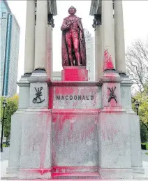  ?? JOHN MAHONEY ?? Montreal’s Sir John A. Macdonald statue was doused with red paint on Saturday night.