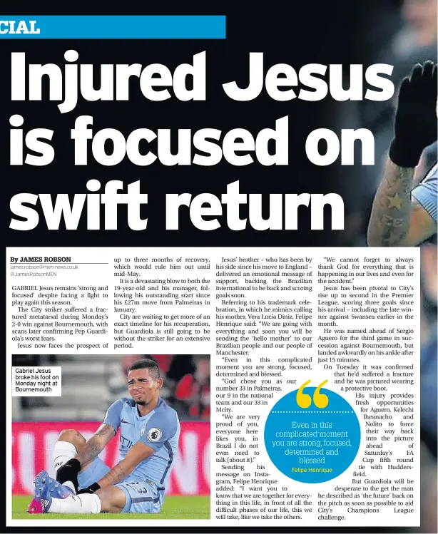  ??  ?? Gabriel Jesus broke his foot on Monday night at Bournemout­h