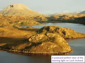  ??  ?? A postcard-perfect view of the evening light on Loch Inchard.