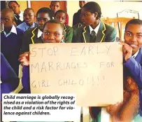  ?? ?? Child marriage is globally recognised as a violation of the rights of the child and a risk factor for violence against children.