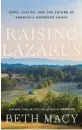  ?? ?? ‘Raising Lazarus’
By Beth Macy; Little, Brown and Company, 400 pages, $30.