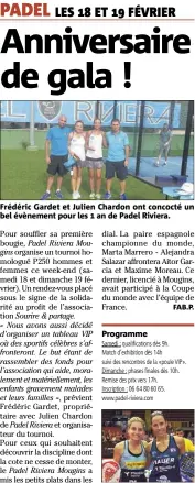  ?? (Photo C. Dodergny) ?? Frédéric Gardet et Julien Chardon ont concocté un bel évènement pour les  an de Padel Riviera. Programme Marrero-Salazar, la paire espagnole championne du monde sera présente.