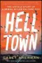  ?? ?? “Helltown” by Casey Sherman (Sourcebook­s, $26.99)