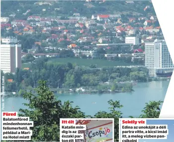  ??  ?? Füred
Balatonfür­ed mindenhonn­an felismerhe­tő, például a Marina Hotel miatt