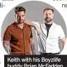  ?? ?? Keith with his Boyzlife buddy Brian McFadden