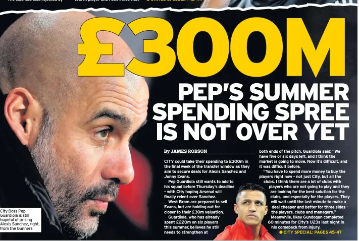  ??  ?? City Boss Pep Guardiola is still hopeful of prising Alexis Sanchez, right, from the Gunners