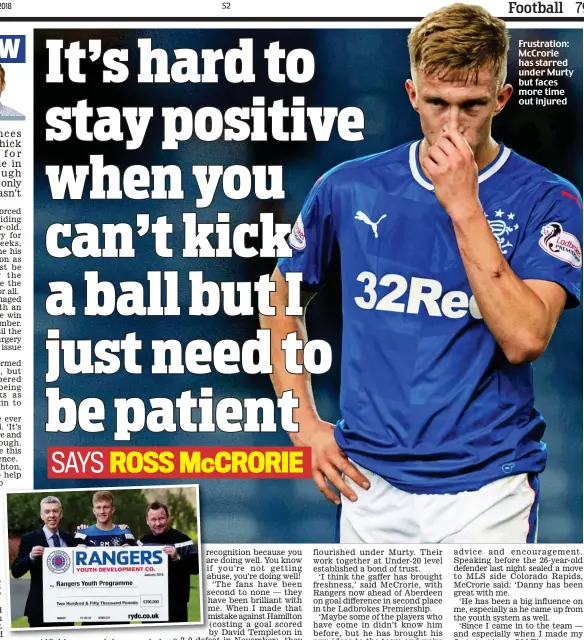  ??  ?? Frustratio­n: McCrorie has starred under Murty but faces more time out injured