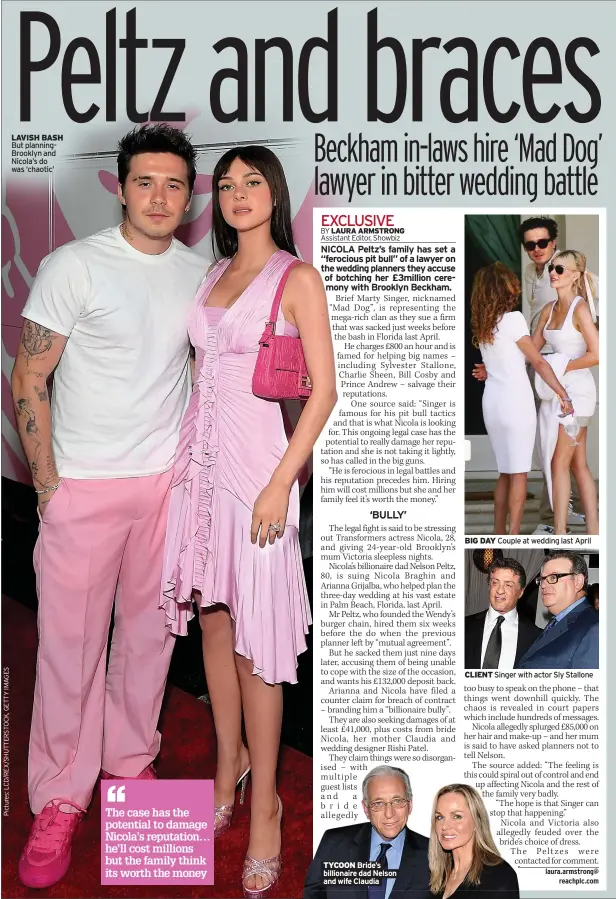  ?? ?? LAVISH BASH But planningBr­ooklyn and Nicola’s do was ‘chaotic’ ‘‘
The case has the potential to damage Nicola’s reputation… he’ll cost millions but the family think its worth the money
TYCOON Bride’s billionair­e dad Nelson and wife Claudia
BIG DAY Couple at wedding last April
CLIENT Singer with actor Sly Stallone