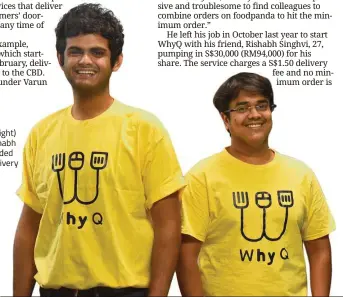  ??  ?? Varun (right) and Rishabh co-founded food delivery service, WhyQ.