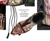  ??  ?? Tapestry boots,
£1,390, ALEXANDER McQUEEN