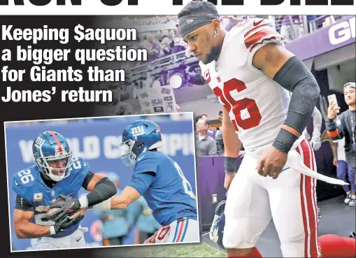  ?? N.Y. Post: Charles Wenzelberg (2) ?? IS PRICE RIGHT? The Giants are determined to keep QB Daniel Jones (8), and though they want RB Saquon Barkley (26) back as well, his return is more complicate­d, based on the amount of money he wants and the position he plays.