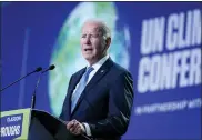  ?? ASSOCIATED PRESS FILE PHOTO ?? President Joe Biden speaks during the “Accelerati­ng Clean Technology Innovation and Deployment” event at the COP26U.N. Climate Summit, Nov. 2, in Glasgow, Scotland.