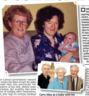  ??  ?? Care: Max as a baby with his mum and nan. Inset: Teenage Max and his grandparen­ts