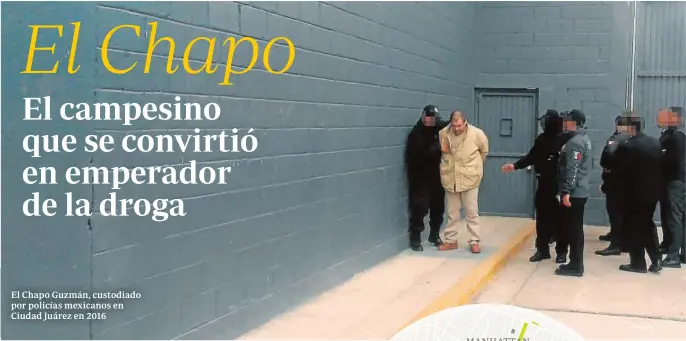  ??  ?? El Chapo Guzmán, custodiado por policías mexicanos en Ciudad Juárez en 2016