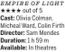  ?? ?? EMPIRE OF LIGHT ★★★★ out of 5
Cast: Olivia Colman, Micheal Ward, Colin Firth
Director: Sam Mendes
Duration: 1 h 59 m
Available: In theatres