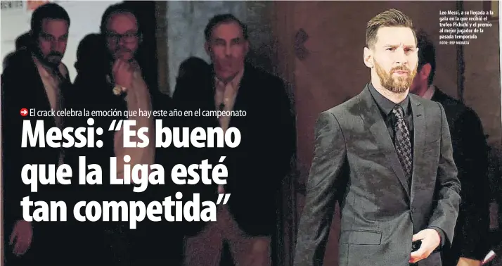  ?? FOTO: PEP MORATA ?? Leo Messi, a su llegada a la gala en la que recibió el trofeo Pichichi y el premio al mejor jugador de la pasada temporada