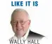  ??  ?? WALLY HALL