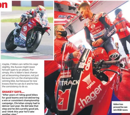  ??  ?? Iddon has proved he can win BSB races