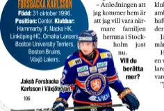  ??  ?? Jakob Forsbacka Karlsson i Växjötröja­n.