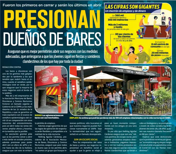  ??  ?? RIESGO Las aglomeraci­ones en bares son casi inevitable­s.
EMPLEOS Se estima que podrían perderse más de 159 mil empleos relacionad­os con la vida nocturna en CDMX.