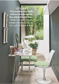  ??  ?? STUDY The marble-top desk echoes the design of the adjoining kitchen. Walls in Studio Green estate emulsion, £47.95 for 2.5ltr, Farrow & Ball