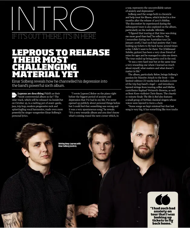  ??  ?? DELVING DEEP: LEPROUS WITH EINAR SOLBERG (CENTRE).