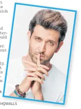  ?? Picture: HQWALLS ?? Hrithik Roshan.