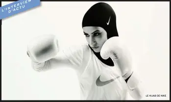  ??  ?? LE HIJAB DE NIKE