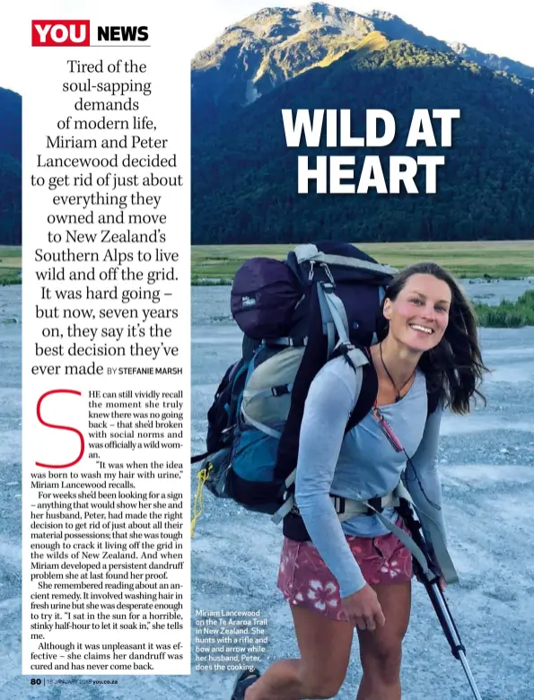  ??  ?? Miriam Lancewood on the Te Araroa Trail in New Zealand. She hunts with a rifle and bow and arrow while her husband, Peter, does the cooking.