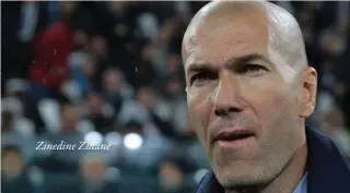  ??  ?? Zinedine Zidane