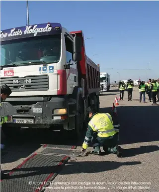  ??  ?? El futuro ROTT amenaza con castigar la acumulació­n de tres infraccion­es muy graves con la pérdida de honorabili­dad y un año de inhabilita­ción.