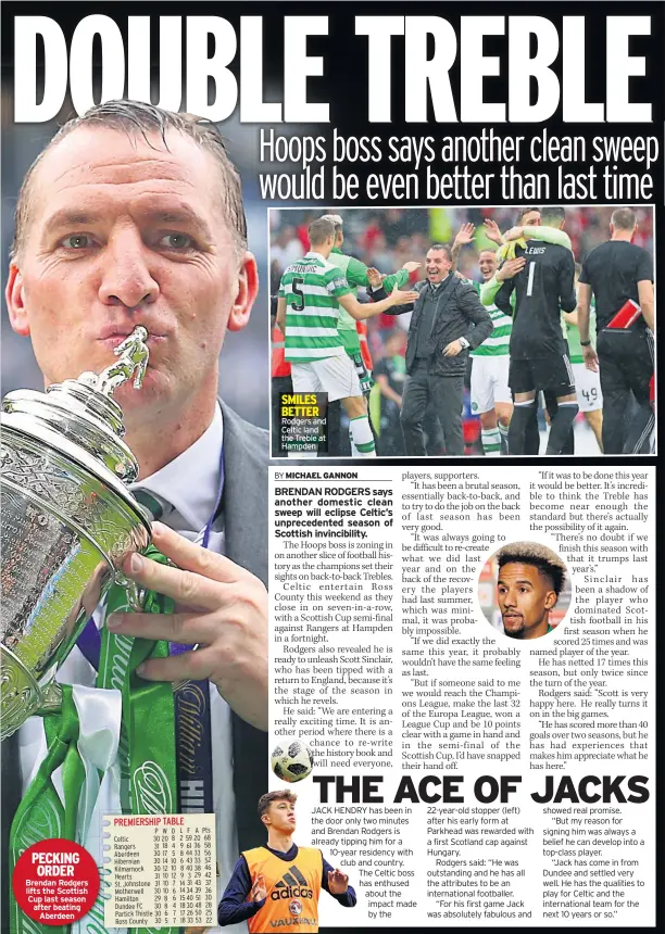  ??  ?? PECKING ORDER Brendan Rodgers lifts the Scottish Cup last season after beating Aberdeen SMILES BETTER Rodgers and Celtic land the Treble at Hampden