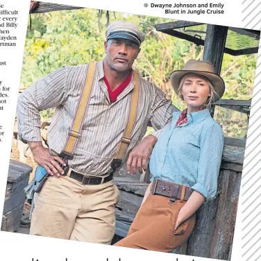  ??  ?? Dwayne Johnson and Emily Blunt in Jungle Cruise