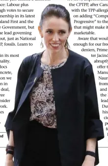  ??  ?? Jacinda Ardern: prepared to sour relations.