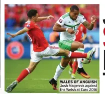  ?? ?? WALES OF ANGUISH Josh Magennis against the Welsh at Euro 2016