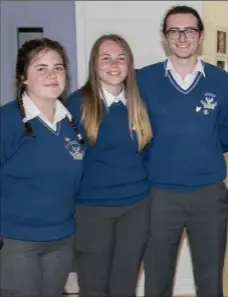  ??  ?? Fifth year Meitheal Leaders Donna Murphy, Megan Butler, Michael