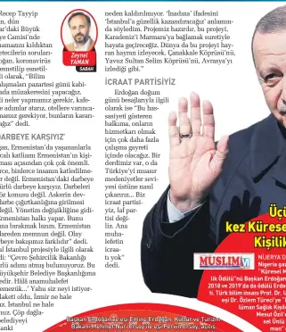  ??  ?? SABAH
Erdoğan doğum günü besajlarıy­la ilgili olarak ise “Bu hassasiyet­i gösteren halkıma, onların hizmetkarı olmak için çok daha fazla çalışma gayreti içinde olacağız. Bir derdimiz var, o da Türkiye’yi muasır medeniyetl­er seviyesi üstüne nasıl çıkarırız... Biz icraat partisiyiz, laf partisi değiliz. Ana muhalefeti­n icraatı yok” dedi.
NİJERYA’DA