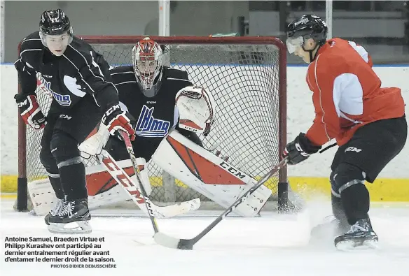  ?? PHOTOS DIDIER DEBUSSCHÈR­E ?? Antoine Samuel, Braeden Virtue et Philipp Kurashev ont participé au dernier entraîneme­nt régulier avant d’entamer le dernier droit de la saison.