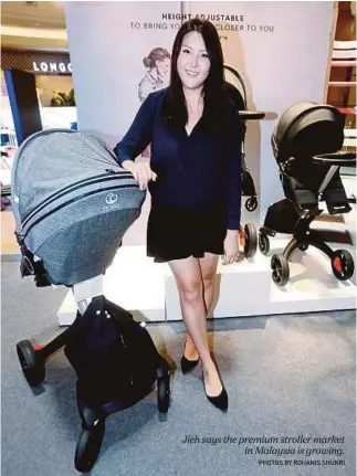  ?? PHOTOS BY ROHANIS SHUKRI ?? Jieh says the premium stroller market in Malaysia is growing.