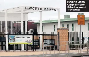  ??  ?? Heworth Grange Comprehens­ive School was rated ‘inadequate’