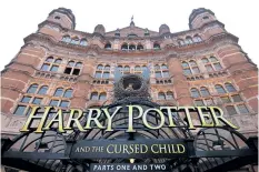  ?? BEN A. PRUCHNIE/GETTY ?? The Palace Theatre’s production of Harry Potter and the Cursed Child has a sold out run until May 2017 with fans expected to fly to London, U.K. from all over the world to see it.