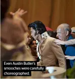  ?? ?? Even Austin Butler’s smooches were carefully choreograp­hed.