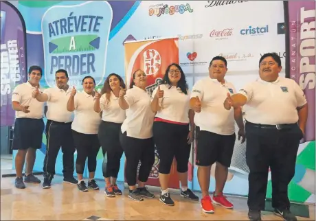  ??  ?? Los participan­tes de la segunda temporada del reto Atrévete a Perder: Carlos Espitia Bejarano, José Alberto Galindo Triay, Treicy Elizabeth López Alcocer, Silena Saab Padrón, Feliberta Mora Delfín, Fátima Alejandra Cedillo Hernández, Irving Gabriel Castillo Segura y José Antonio Paredes Balam