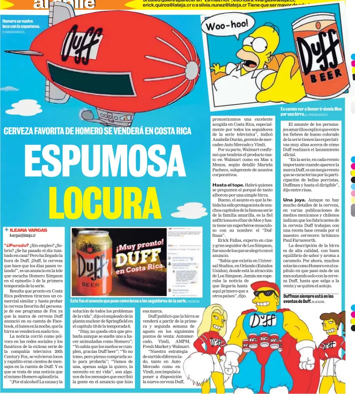  ?? EL RANCAHUASO.CL. FACEBOOK EL RANCAHUASO.CL. BLUESCIRE. ?? Homero se vuelve loco con la espumosa. Este fue el anuncio que puso como locos a los seguidores de la serie. Es común ver a Homer ir donde Moe por una birra. Duffman siempre está en los eventos de Duff.