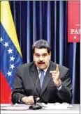  ?? AFP ?? Venezuela’s President Nicolas Maduro speaks at a press conference on Tuesday.