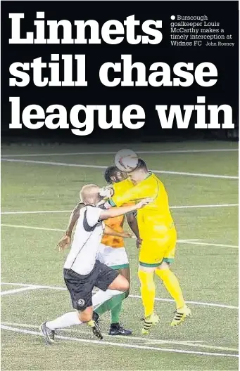  ?? Burscough goalkeeper Louis McCarthy makes a timely intercepti­on at Widnes FC John Rooney ??