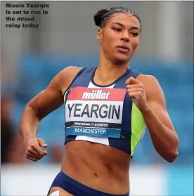  ?? ?? Nicole Yeargin is set to run in the mixed relay today