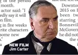  ?? ?? NEW FILM Jim Carter