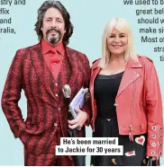  ??  ?? He’s been married to Jackie for 30 years